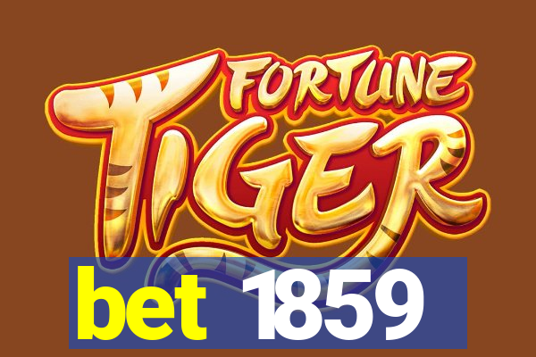 bet 1859